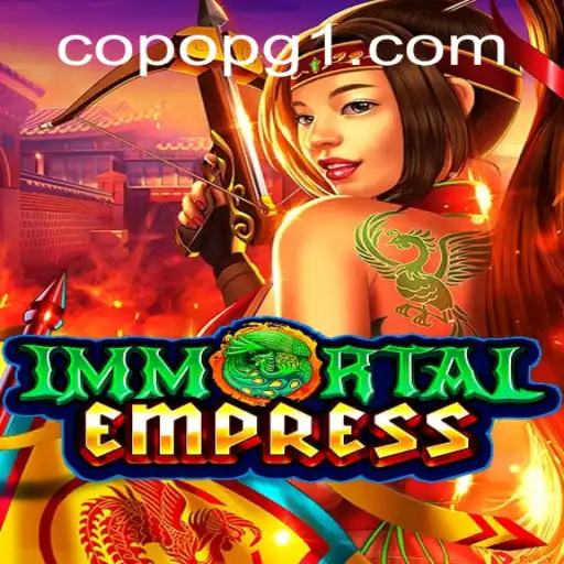 ImmortalEmpress: A New Realm of Adventure